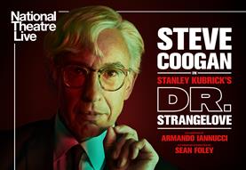National Theatre Live: Dr. Strangelove (Encore Screening)