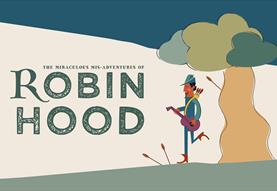 The miraculous mis-adventures of Robin Hood