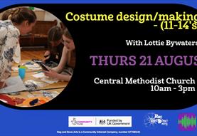Costume design/making - (11-14's) with Lottie Bywaters