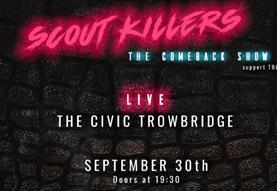 Scout Killers - The Comeback Show