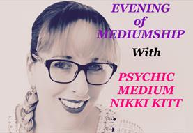 An Evening of Mediumship with Nikki Kitt