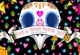 colourful banner reading magic and mayhem festival 2021