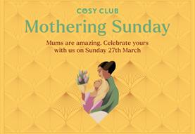 Mother's Day at Cosy Club Salisbury