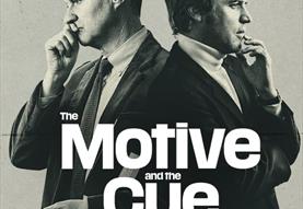 National Theatre Live: The Motive and the Cue (Encore Screening)