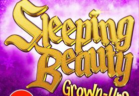Sleeping Beauty – Grown-Ups Only!