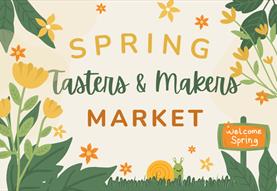 Spring Tasters & Makers Market
