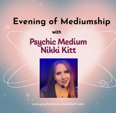 Evening of Mediumship with Psychic Medium Nikki Kitt