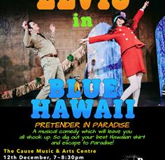 Elvis in Blue Hawaii - a musical comedy