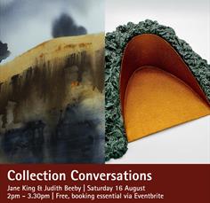 Collection Conversations - Jane King and Judith Beeby