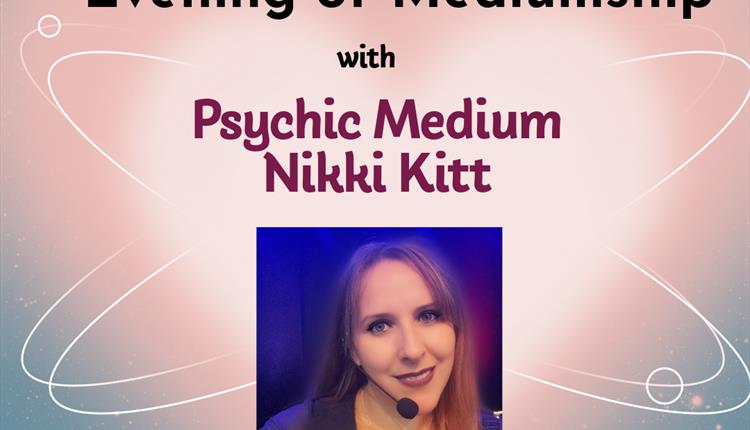 Evening of Mediumship with Psychic Medium Nikki Kitt