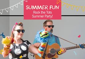 ROCK THE TOTS – SUMMER PARTY!