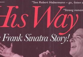 His Way- The Frank Sinatra Story!