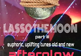 Lasso the Moon Part III Afterglow