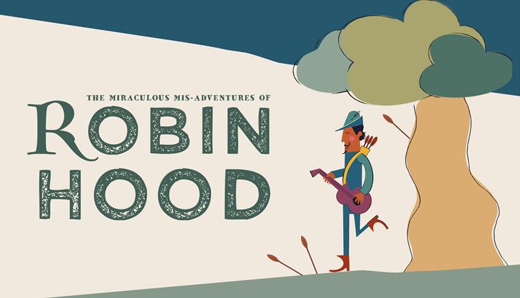 The miraculous mis-adventures of Robin Hood