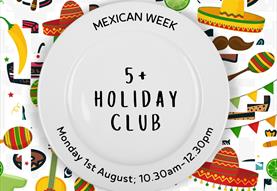 5+ Holiday Club - Mexican cooking
