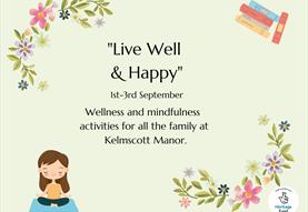 Live Well and Happy at Kelmscott Manor