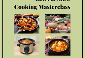 Masterclass: Stews & Slow Cooking