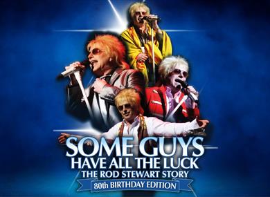 Some Guys Have All The Luck - The Rod Stewart story