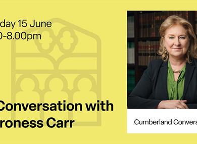 Cumberland Conversations at Cumberland Lodge - Baroness Carr