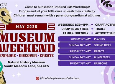 May museum weekends at Eton