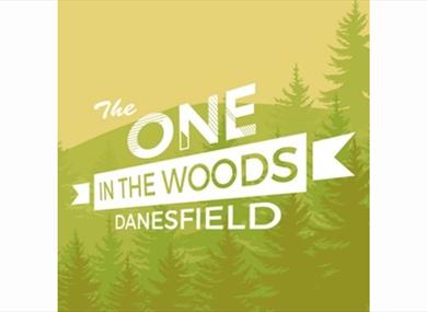 The One in the Woods - Danesfield