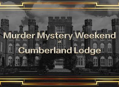 Murder Mystery Weekend - black and white photo of Cumberland Lodge with an art deco frame