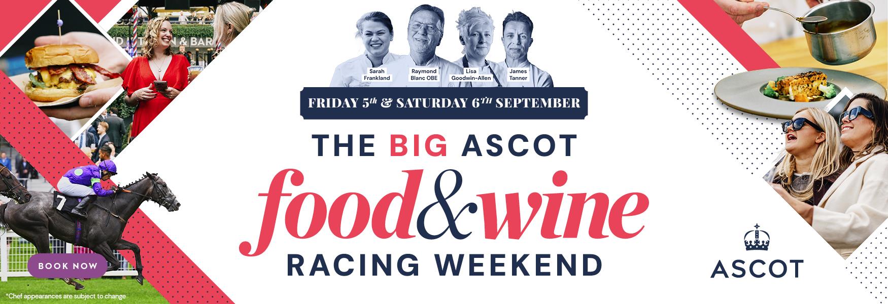 Book tickets for Ascot Food & Wine Racing Weekend