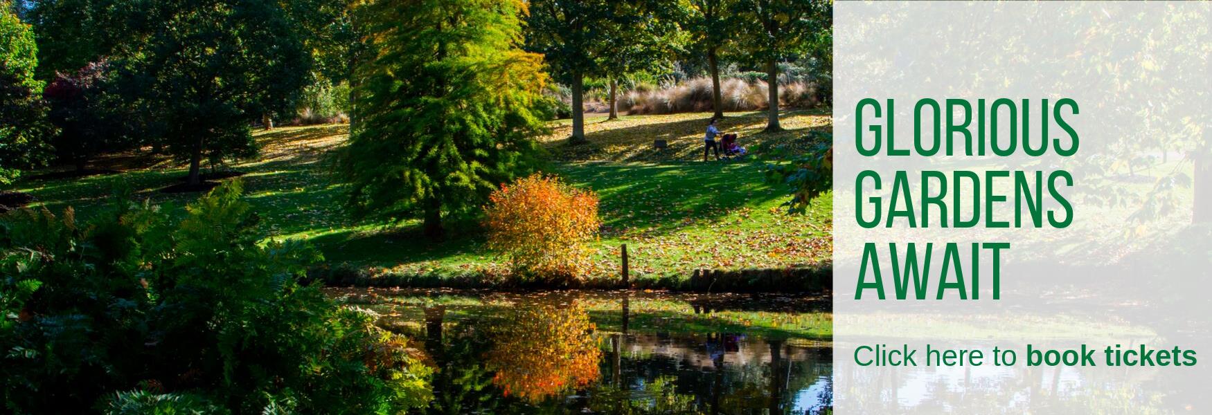 Discover some glorious gardens
