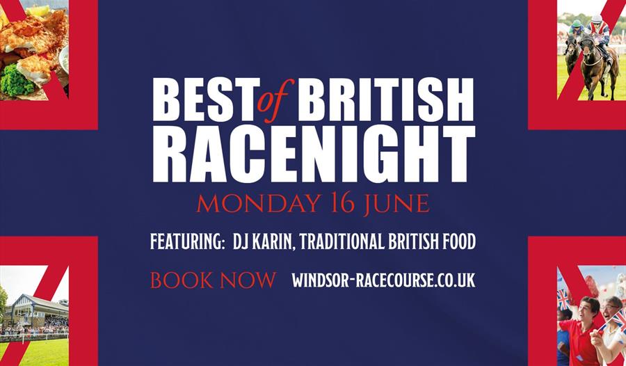 Best of British Racenight at Royal Windsor Racecourse graphic