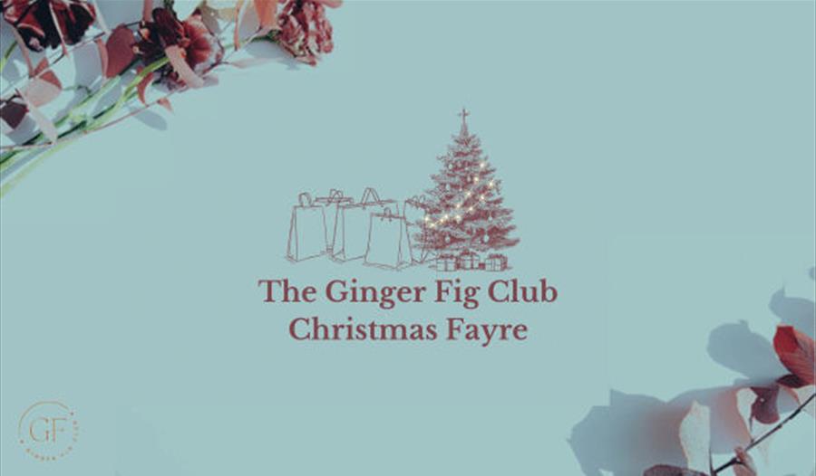 Ginger Fig Club Christmas Fayre