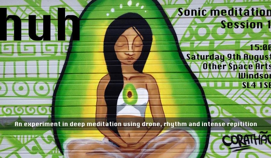 huh sonic meditation