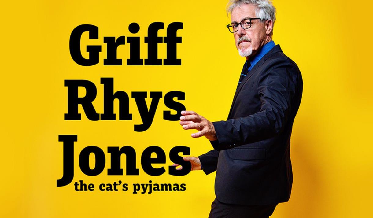 Griff Rhys Jones – The Cat’s Pyjamas