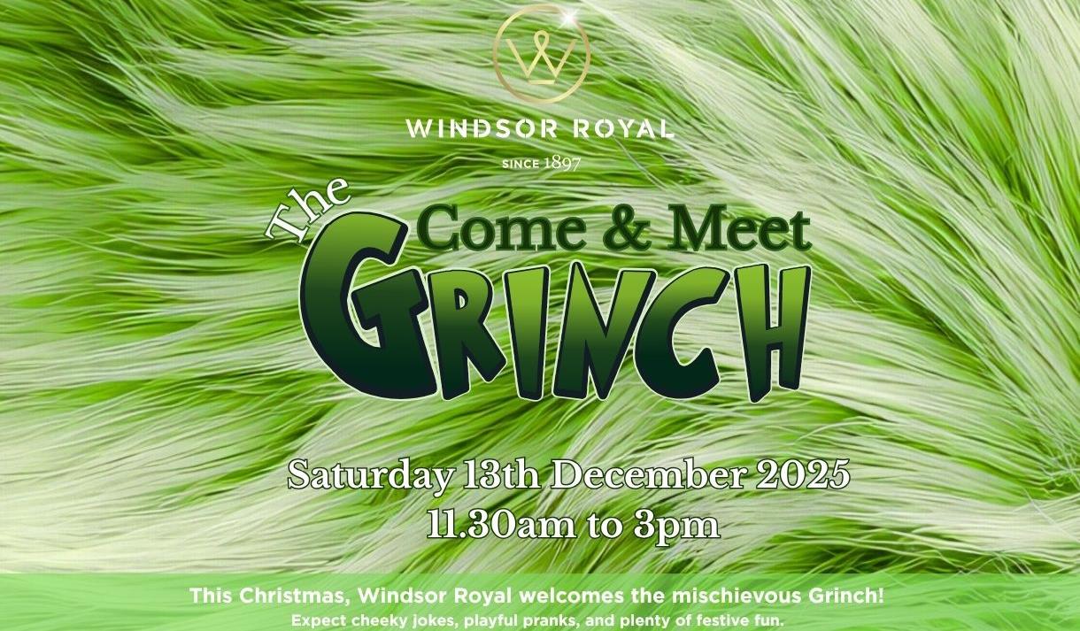 Meet The Grinch at Windsor Royal