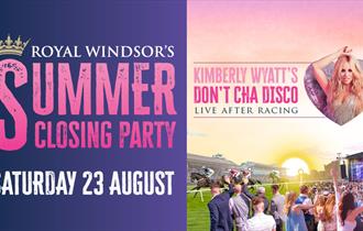Summer Closing Party Ft Kimberley Wyatt - Windsor Racecourse