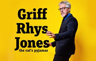 Griff Rhys Jones – The Cat’s Pyjamas