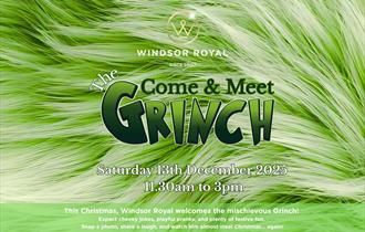Meet The Grinch at Windsor Royal