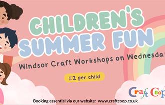 Windsor Kids Summer Wednesdays Craft Workshops