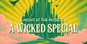 A Night at The Musicals - A Wicked Special graphic - The Ivy Brasserie
