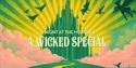 A Night at The Musicals - A Wicked Special graphic - The Ivy Brasserie
