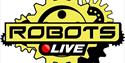 Robots Live!