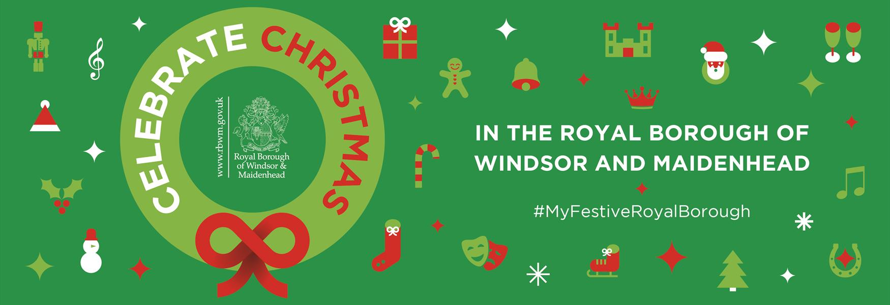 Celebrate Christmas in the Royal Borough of Windsor & Maidenhead