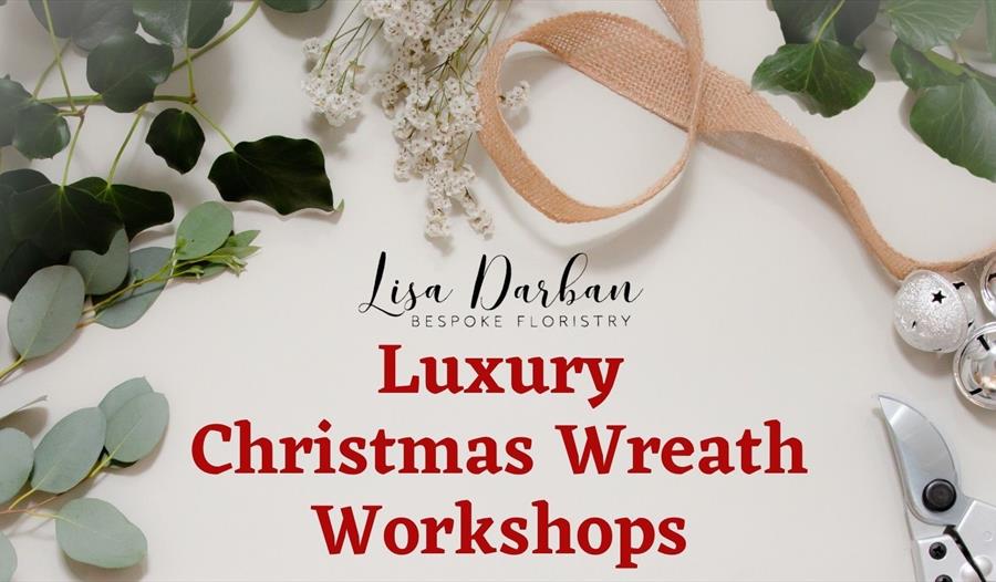 Luxury Christmas Wreath Making Workshops
