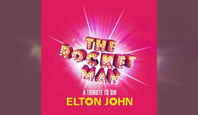 The Rocket Man: A Tribute to Sir Elton John