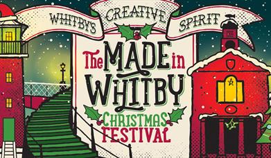 An image of the Made in Whitby Christmas Festival poster