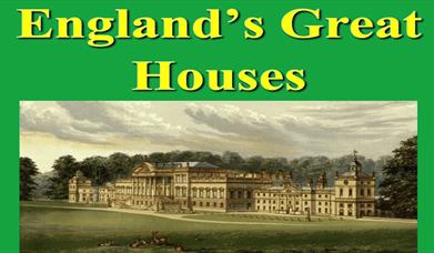 England's Great Houses - Tim Tubbs Lunchtime Lectures