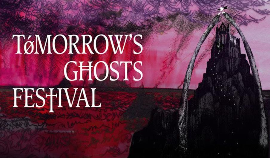 Tomorrow's Ghosts Festival
