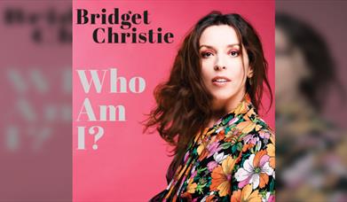 Bridget Christie: Who Am I?