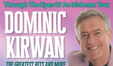 Dominic Kirwan - Through The Eyes of an Irishman Tour