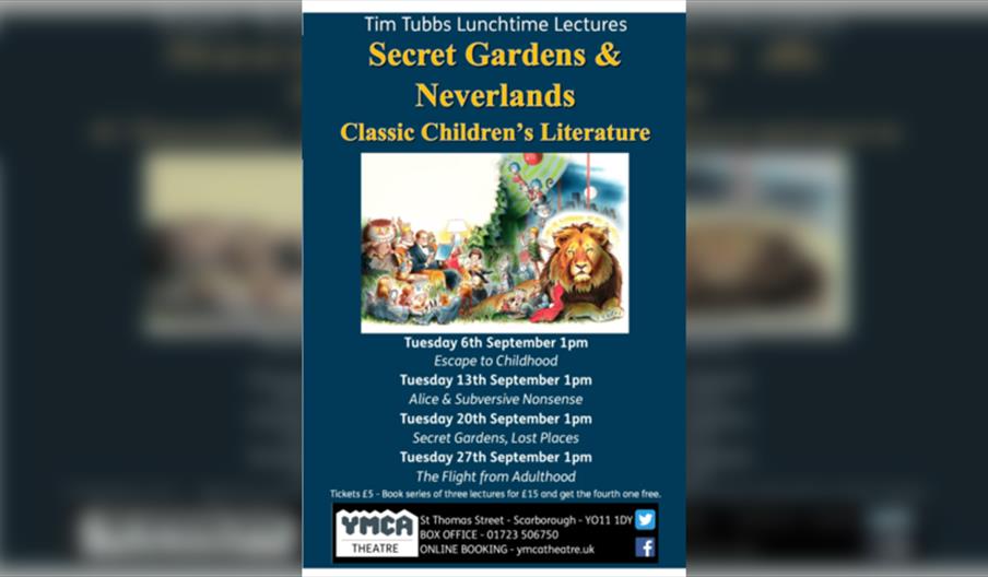 Secret Gardens & Neverlands - Classic Children's Literature - Tim Tubbs Lectures